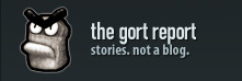the gort report - stories. not a blog.
